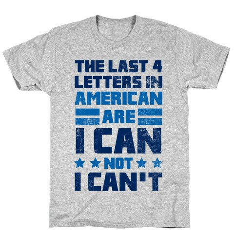 The Last 4 Letters In America T-Shirt