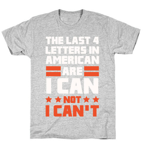 The Last 4 Letters In America T-Shirt