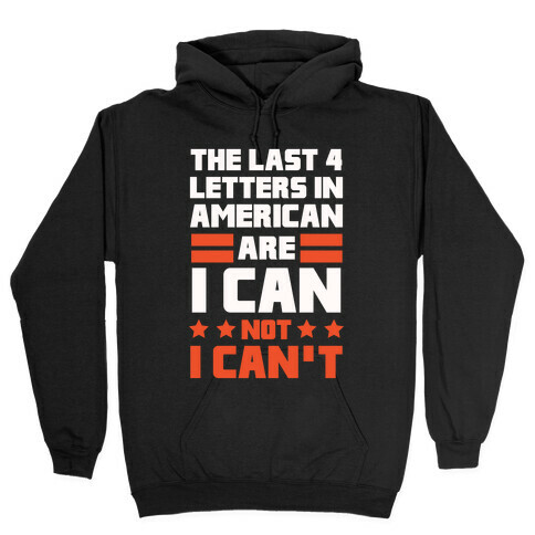 The Last 4 Letters In America Hooded Sweatshirt