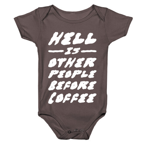 Hell Is Other People Before Coffee Baby One-Piece