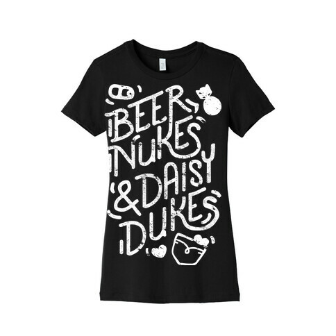 Beer Nukes And Daisy Dukes Womens T-Shirt