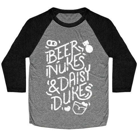 Beer Nukes And Daisy Dukes Baseball Tee