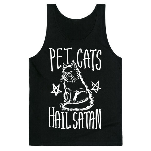 Pet Cats. Hail Satan Tank Top