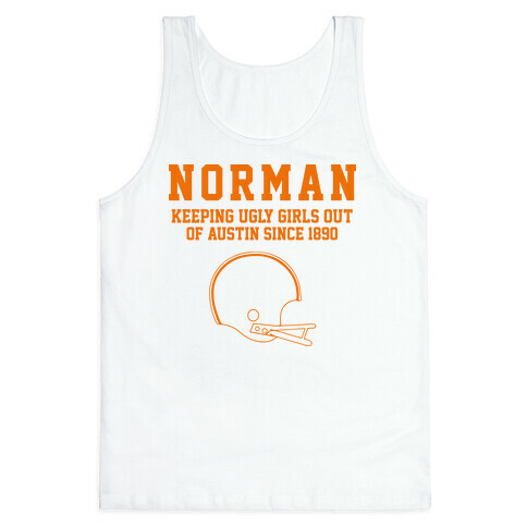 Norman Keeping Ugly Girls Out Of Austin Tank Top