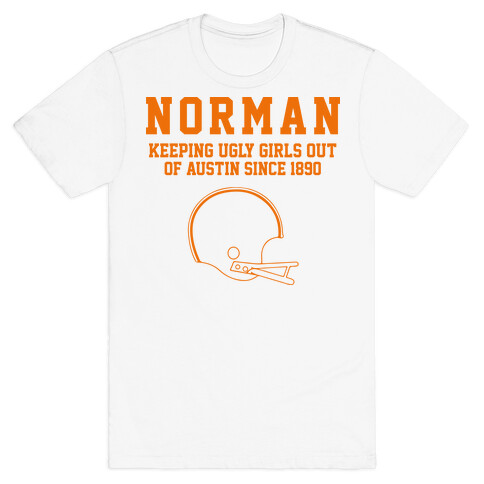 Norman Keeping Ugly Girls Out Of Austin T-Shirt