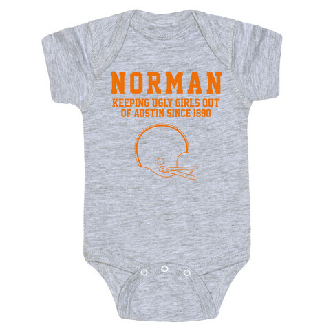 Norman Keeping Ugly Girls Out Of Austin Baby One-Piece