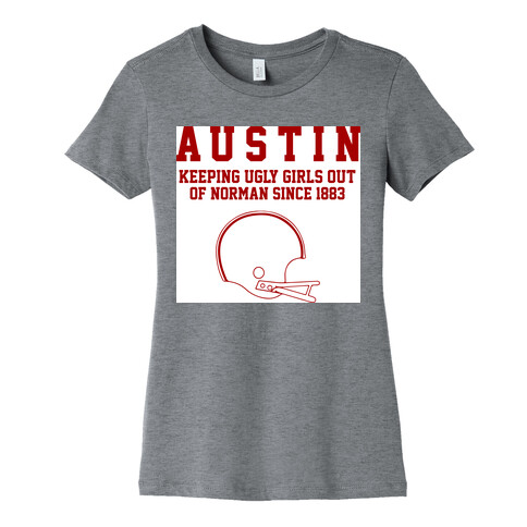 Austin Keeping Ugly Girls Out Of Norman Womens T-Shirt