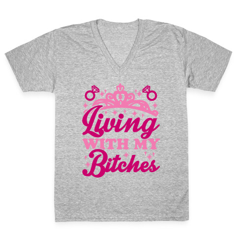 Living With My Bitches V-Neck Tee Shirt