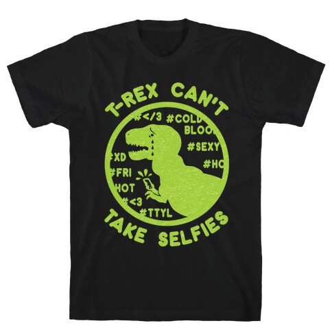 T-Rex Can't Take Selfies T-Shirt