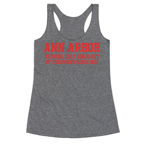 Ann Arbor Keeping Ugly Girls Out Of Columbus Racerback Tank Top