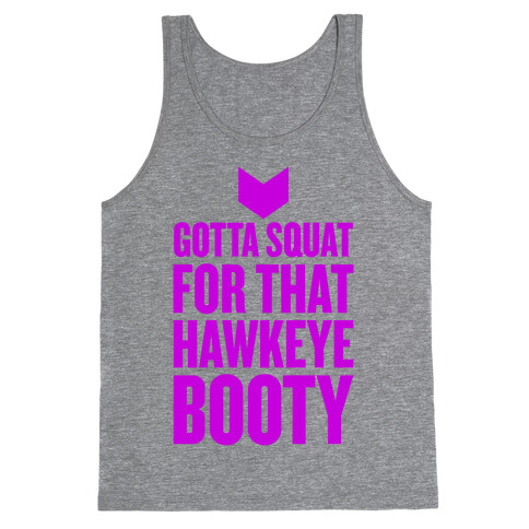 Gotta Squat For That Hawkeye Booty Tank Top