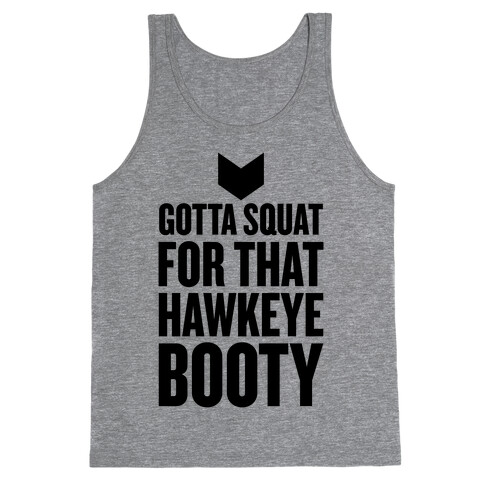 Gotta Squat For That Hawkeye Booty Tank Top