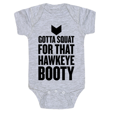 Gotta Squat For That Hawkeye Booty Baby One-Piece