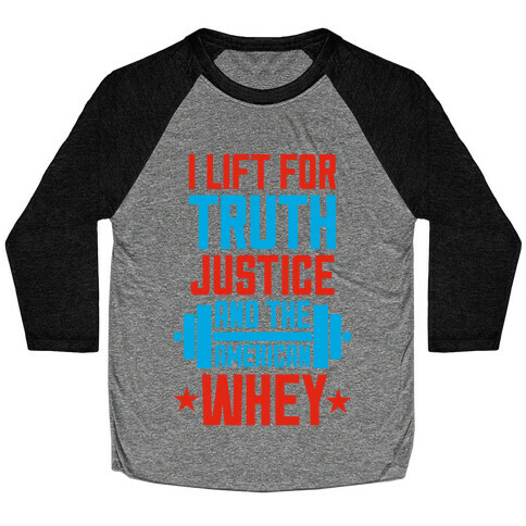 Truth, Justice, And The American Whey Baseball Tee