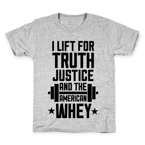 Truth, Justice, And The American Whey Kids T-Shirt