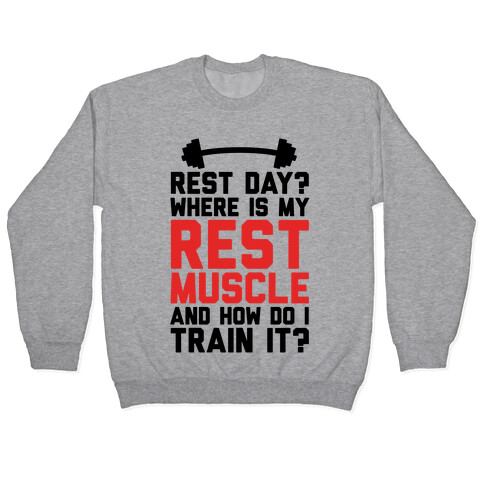 Rest Day? Where Is My Rest Muscle And How Do I Train It? Pullover