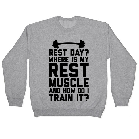 Rest Day? Where Is My Rest Muscle And How Do I Train It? Pullover