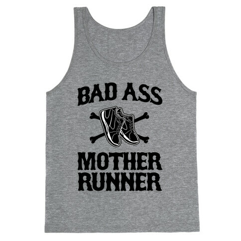 Bad Ass Mother Runner Tank Top