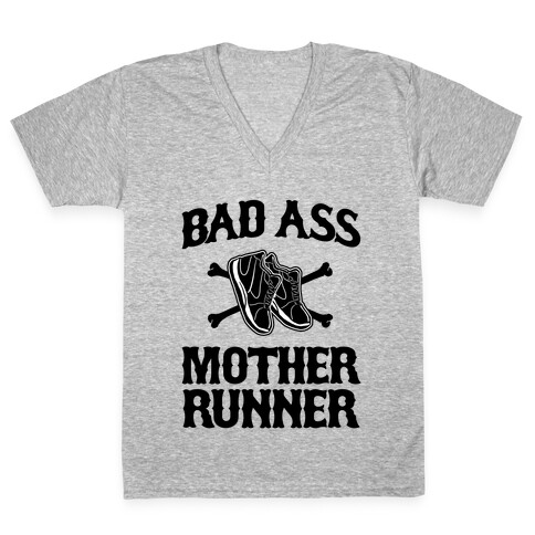 Bad Ass Mother Runner V-Neck Tee Shirt