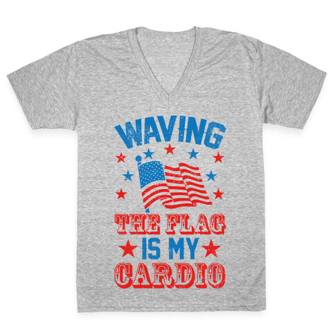 Waving The Flag Is My Cardio V-Neck Tee Shirt