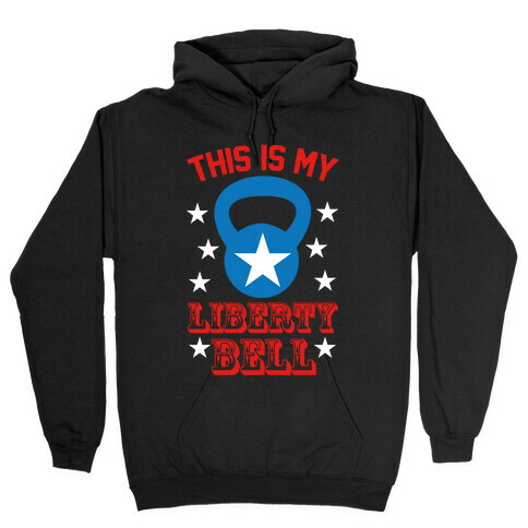 This Is My Liberty Bell Hooded Sweatshirt