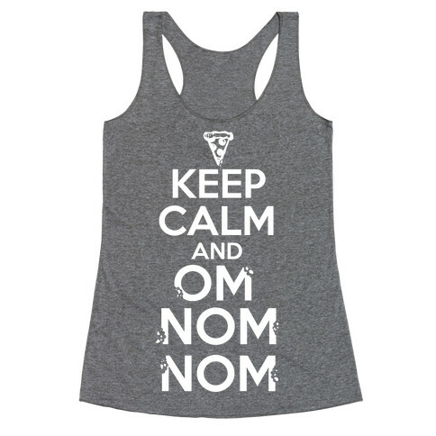 Keep Calm and Om Nom Nom Racerback Tank Top