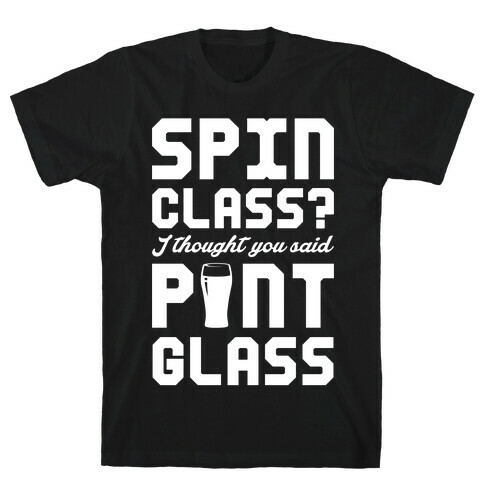 Spin Class Pint Glass T-Shirt