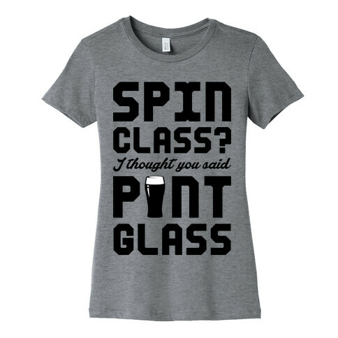 Spin Class Pint Glass Womens T-Shirt