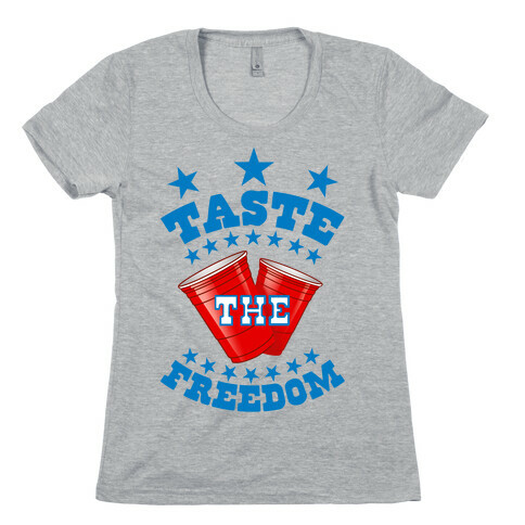 Taste the FREEDOM Womens T-Shirt