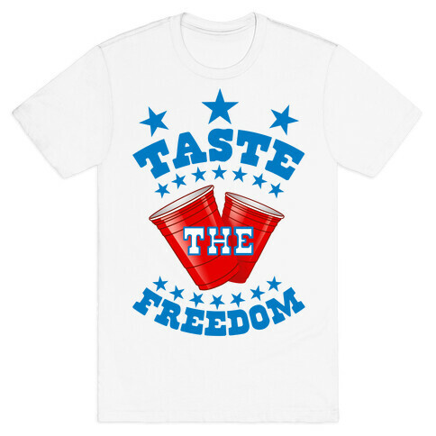 Taste the FREEDOM T-Shirt