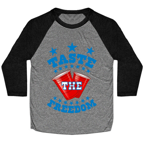 Taste the FREEDOM Baseball Tee