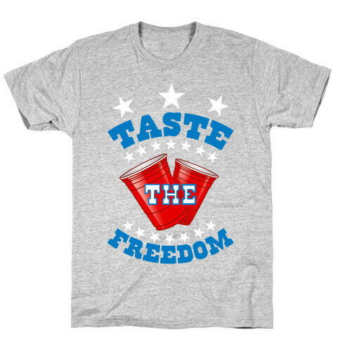 Taste the FREEDOM T-Shirt