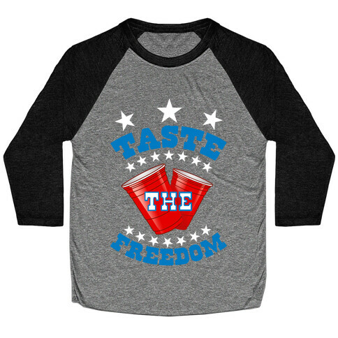 Taste the FREEDOM Baseball Tee