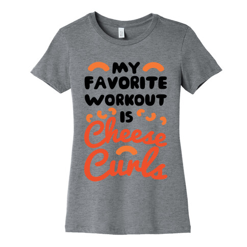 My Favorite Workout Is Cheese Curls Womens T-Shirt