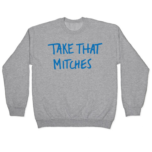 Take That Mitches (Tank) Pullover