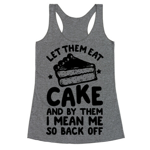 Let Me Eat Cake Racerback Tank Top