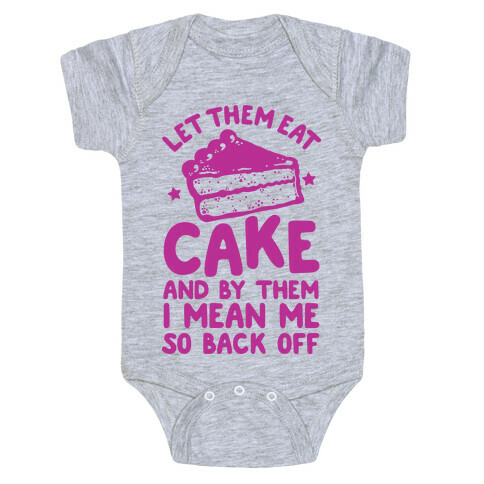 Let Me Eat Cake Baby One-Piece