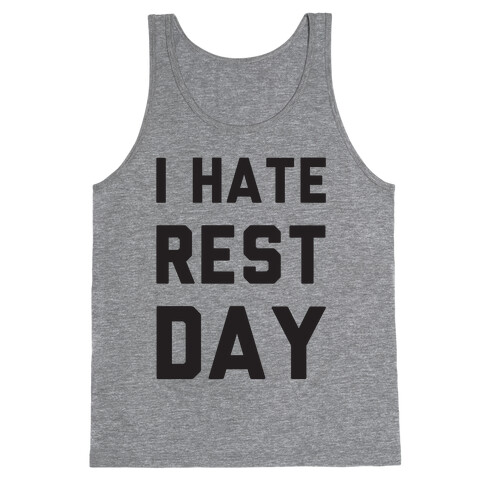 I Hate Rest Day Tank Top