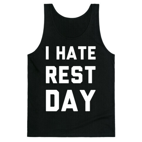 I Hate Rest Day Tank Top