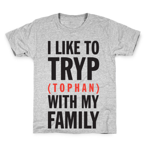 I Like To Tryp (tophan) With My Family (Tank) Kids T-Shirt