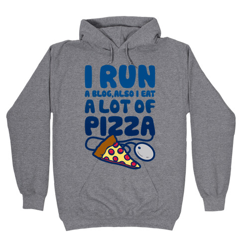 I Run A Blog Hooded Sweatshirt