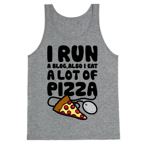 I Run A Blog Tank Top