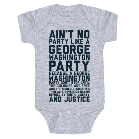 Aint No Party Like a George Washington Party Baby One-Piece