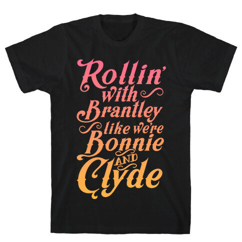 Rollin' with Brantley T-Shirt