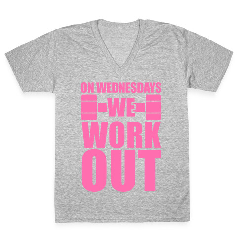 On Wednesdays We Work Out V-Neck Tee Shirt