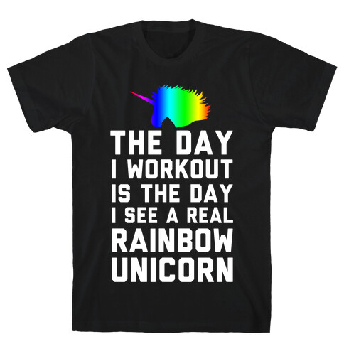The Day I Workout is The Day I See a Rainbow Unicorn T-Shirt