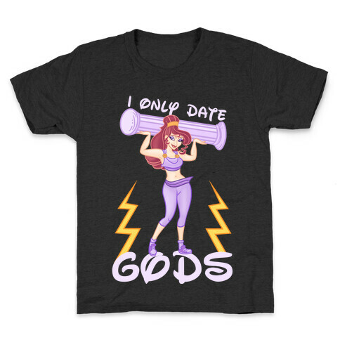 I Only Date Gods Kids T-Shirt