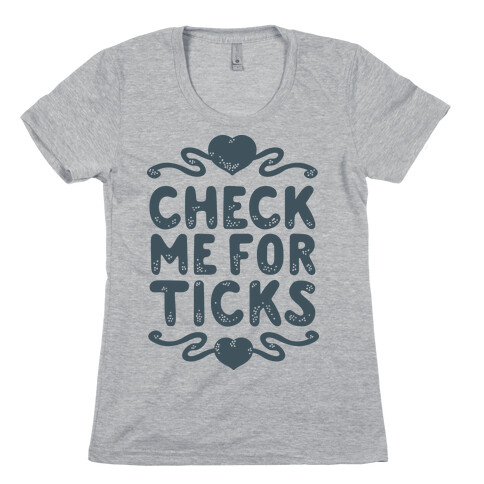 Check Me For Ticks Womens T-Shirt