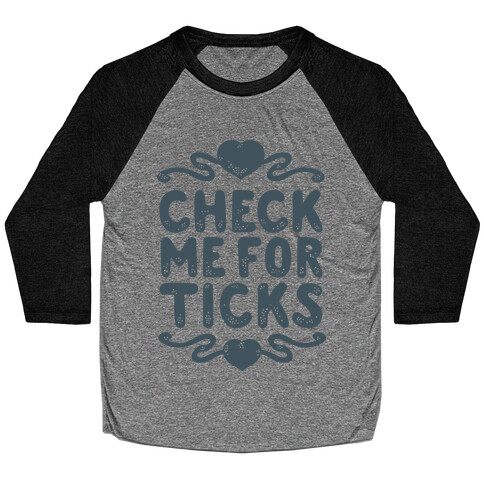 Check Me For Ticks Baseball Tee