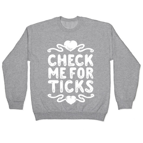 Check Me For Ticks Pullover